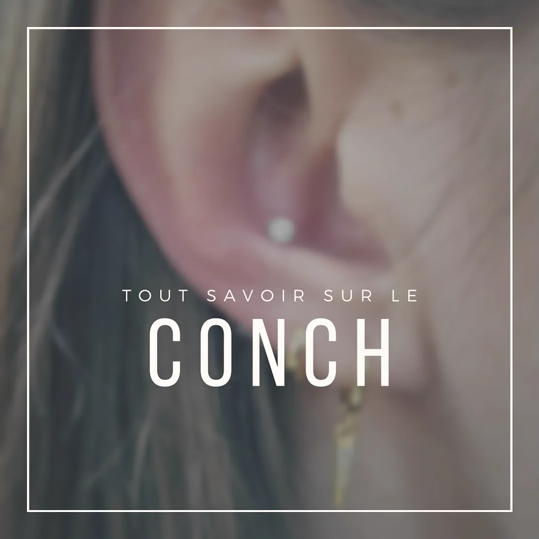 Tout savoir sur le piercing conch