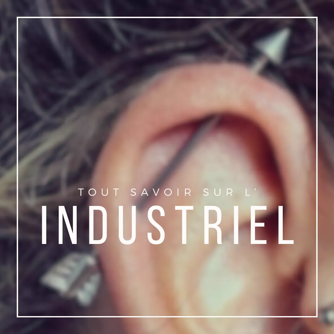 Tout savoir sur le piercing industriel