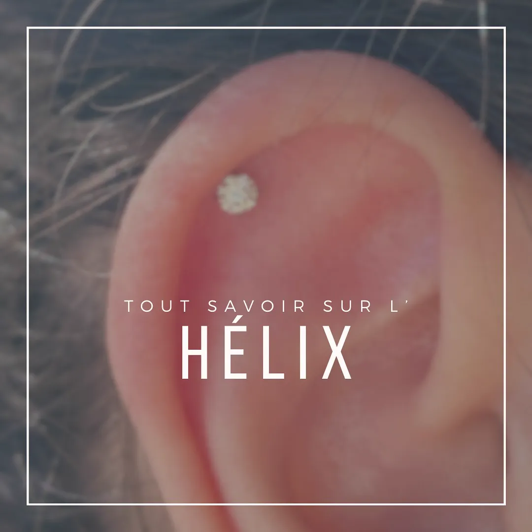 Tout savoir sur le piercing de l’hélix